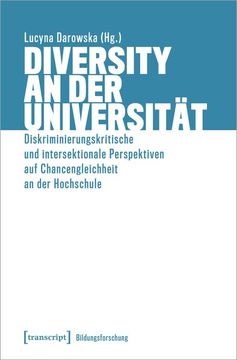 portada Diversity an der Universität Diskriminierungskritische und Intersektionale Perspektiven auf Chancengleichheit an der Hochschule (en Alemán)