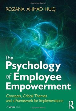 portada The Psychology of Employee Empowerment: Concepts, Critical Themes and a Framework for Implementation (in English)