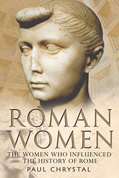 portada Roman Women: The Women Whon Influenced the History of Rome (en Inglés)