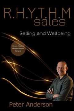 portada R.H.Y.T.H.M Sales: Selling and Wellbeing-How Mindset Meets Targets (en Inglés)