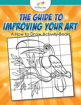 portada The Guide to Improving your Art: A How to Draw Activity Book