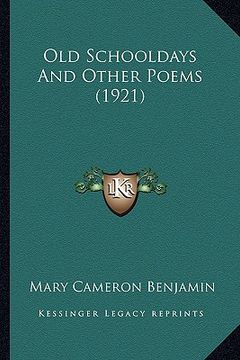 portada old schooldays and other poems (1921) (in English)