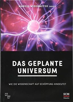 portada Das Geplante Universum: Wie die Wissenschaft auf Schöpfung Hindeutet (en Alemán)