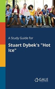 portada A Study Guide for Stuart Dybek's "Hot Ice" (en Inglés)