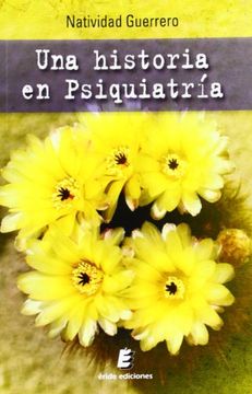 Una historia en Psiquiatría (in Spanish)