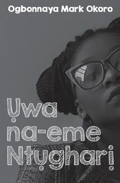 portada Uwa Na-Eme Ntughari (a Drama in Igbo Language) (en Igbo)