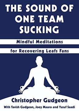 portada The Sound of one Team Sucking: Mindful Meditations for Recovering Leafs Fans (en Inglés)