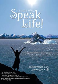 portada Speak Life!: Confessions for Every Area of Your Life (en Inglés)