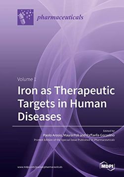 portada Iron as Therapeutic Targets in Human Diseases: Volume 1 (en Inglés)