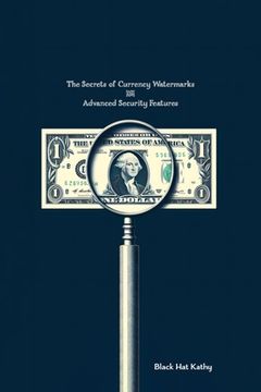 portada The Secrets of Currency Watermarks and Advanced Security Features