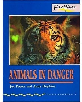 portada Oxford Bookworms Factfiles: Stage 1: 400 Headwords Animals in Danger (en Inglés)