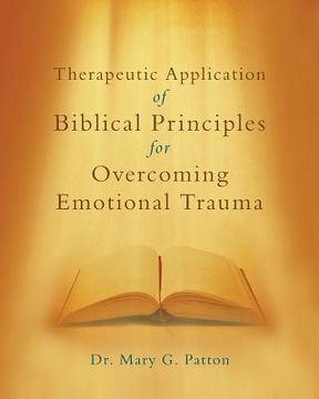 portada Therapeutic Application of Biblical Principles for Overcoming Emotional Trauma (in English)