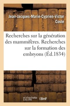 portada Recherches sur la génération des mammifères, Recherches sur la formation des embryons (en Francés)