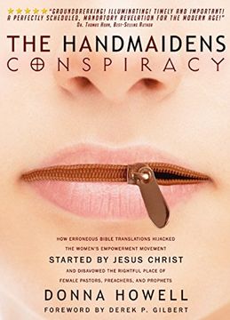 portada The Handmaidens Conspiracy: How Erroneous Bible Translations Obscured the Women's Empowerment Movement Started by Jesus Christ (in English)
