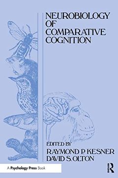 portada Neurobiology of Comparative Cognition (Comparative Cognition and Neuroscience) (in English)