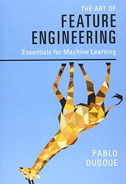 portada The Art of Feature Engineering: Essentials for Machine Learning