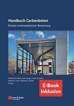 portada Handbuch Carbonbeton Einsatz Nichtmetallischer Bewehrung (Inkl. E-Book als Pdf) (en Alemán)