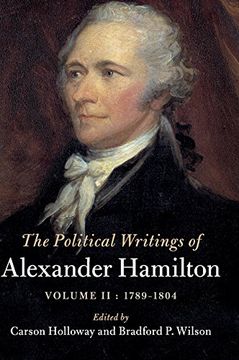 portada The Political Writings of Alexander Hamilton: Volume 2, 1789–1804: Volume ii, 1789 – 1804 