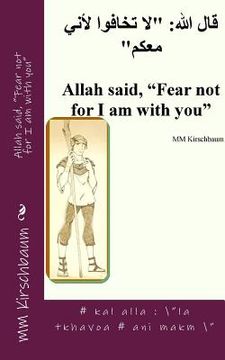 portada Allah said, "Fear not for I am with you" (en Inglés)