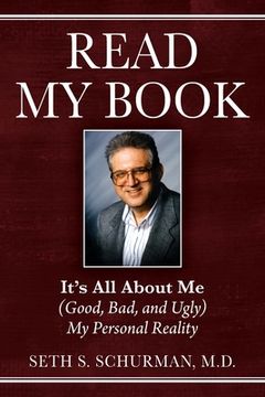 portada Read My Book: It's All About Me (Good, Bad, and Ugly) My Personal Reality (in English)