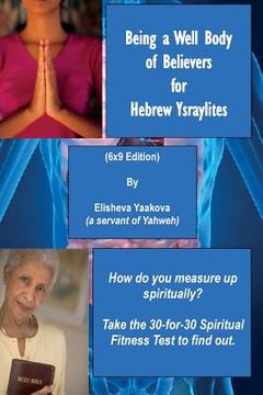 portada Being a Well Body of Believers for Hebrew Ysraylites (6x9 Edition) (en Inglés)