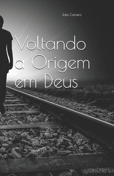 portada Voltando a Origem em Deus (en Portugués)