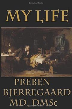 portada My Life: Preben Bjerregaard, md, Dmsc (en Inglés)