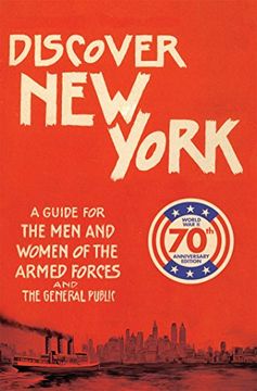 portada Discover new York, 1943: A Guide for the men and Women of the Armed Forces (Old House Projects) (en Inglés)