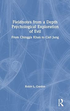 portada Fieldnotes From a Depth Psychological Exploration of Evil: From Chinggis Khan to Carl Jung (en Inglés)