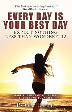 portada EVERY DAY IS YOUR BEST DAY: Expect nothing less than wonderful!