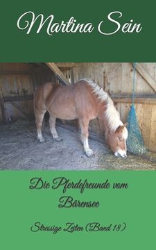 portada Die Pferdefreunde vom Bärensee: Stressige Zeiten (en Alemán)