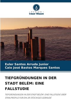 portada Tiefgründungen in Der Stadt Belém: Eine Fallstudie (in German)