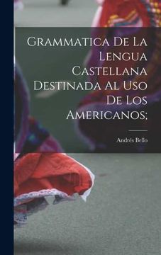 portada Grammatica de la Lengua Castellana Destinada al uso de los Americanos