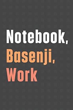 portada Not, Basenji, Work: For Basenji dog Fans 