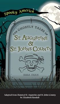 portada Ghostly Tales of St. Augustine and St. Johns County