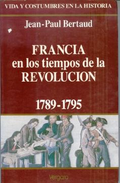 portada Francia en los Tiempos de la Revolución (1789-1795) (in Spanish)