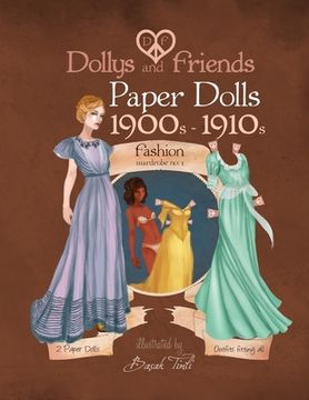 portada Dollys and Friends paper dolls: 1900s - 1910s Fashion Wardrobe No: 1 (en Inglés)