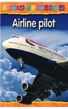 portada Airline Pilot: Purple Reading Level: No. 9 (i Love Reading)