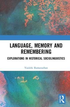 portada Language, Memory and Remembering: Explorations in Historical Sociolinguistics (en Inglés)