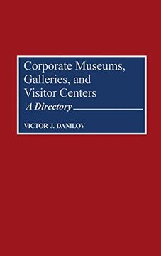 portada Corporate Museums, Galleries, and Visitor Centers: A Directory 