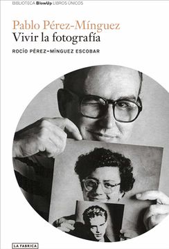 portada Pablo Perez-Minguez: Vivir la Fotografia