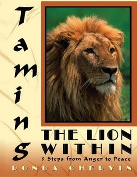portada Taming the Lion Within: 5 Steps from Anger to Peace (en Inglés)