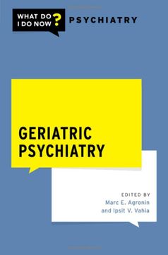 portada Geriatric Psychiatry (What do i do now Psychiatry) 