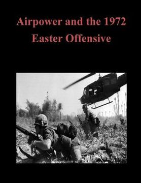 portada Airpower and the 1972 Easter Offensive (in English)
