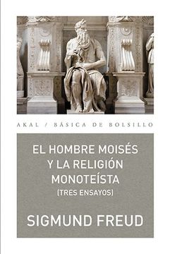 portada El Hombre Moisés y la Religión Monoteísta: Tres Ensayos: 297 (Básica de Bolsillo) (in Spanish)