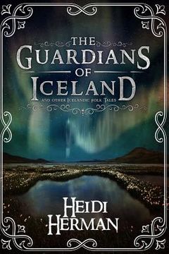 portada The Guardians of Iceland and Other Icelandic Folk Tales (en Inglés)