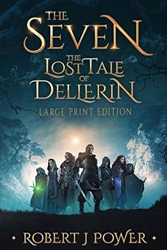 portada The Seven: The Lost Tale of Dellerin (Large Print) (in English)