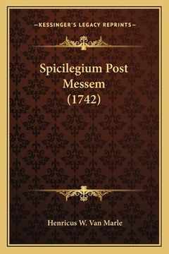 portada Spicilegium Post Messem (1742) (in Latin)