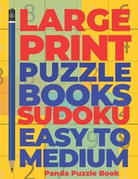 portada Large print Puzzle Books sudoku Easy To Medium: Brain Games Sudoku - Mind Games For Adults - Logic Games Adults (in English)