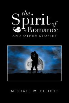 portada The Spirit of Romance: And Other Stories (in English)